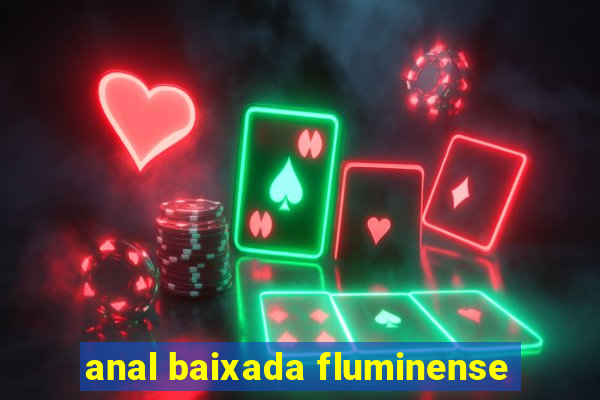 anal baixada fluminense